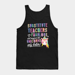 Substitute Teachers are like Unicorns Gift Idea Tank Top